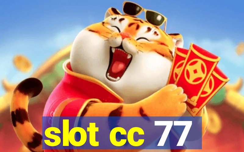 slot cc 77